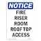 Signmission OSHA Notice, 7" Height, Fire Riser Room Roof Top Access Sign, 7" X 5", Portrait OS-NS-D-57-V-12653 - alternate 1